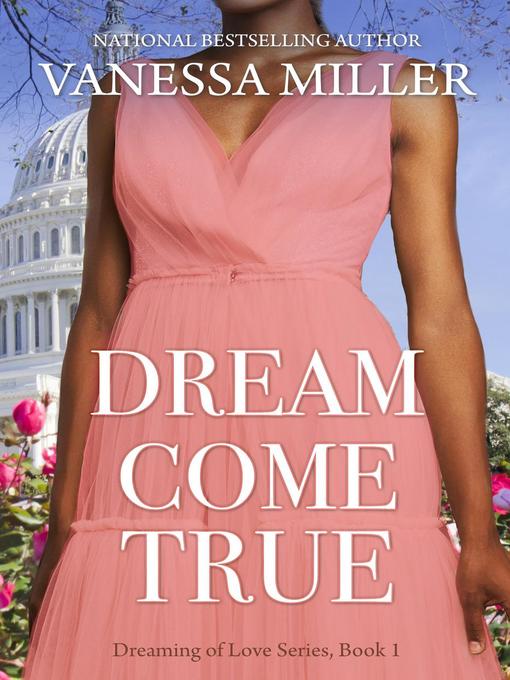 Title details for Dream Come True by Vanessa Miller - Available